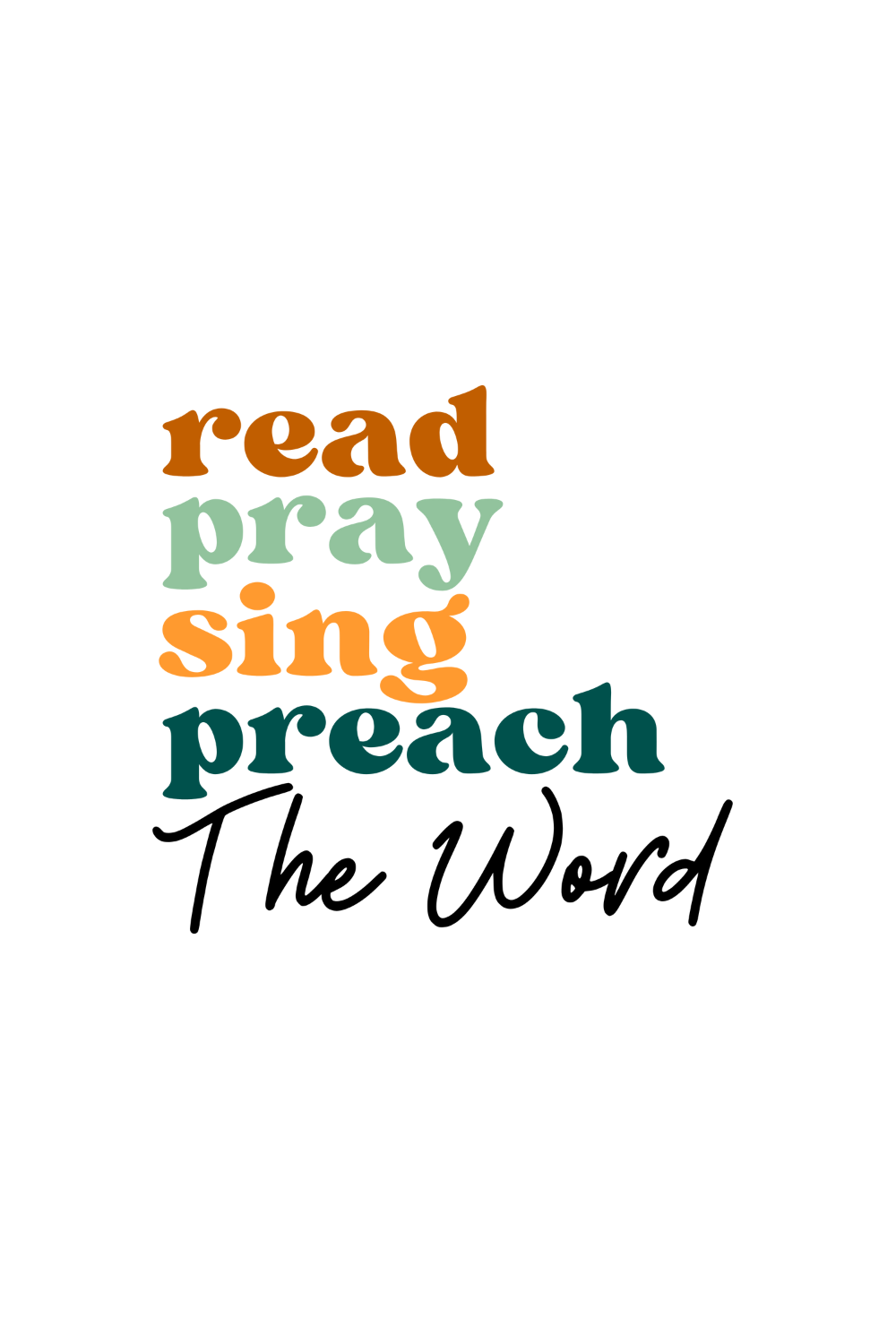 Read Pray Sing Preach the Word Sticker