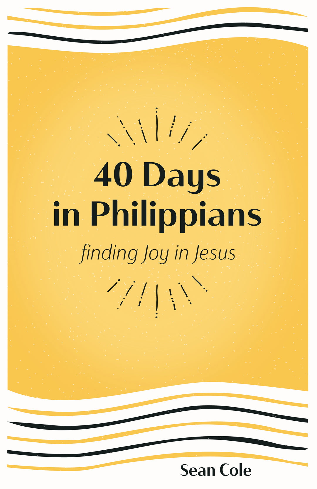 40 Days in Philippians: Finding Joy in Jesus