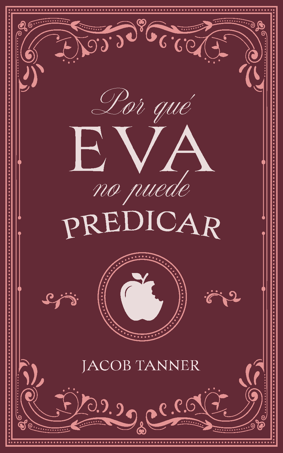 Por qué Eva no puede predicar
