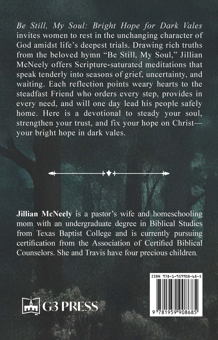 Be Still, My Soul: Bright Hope for Dark Vales