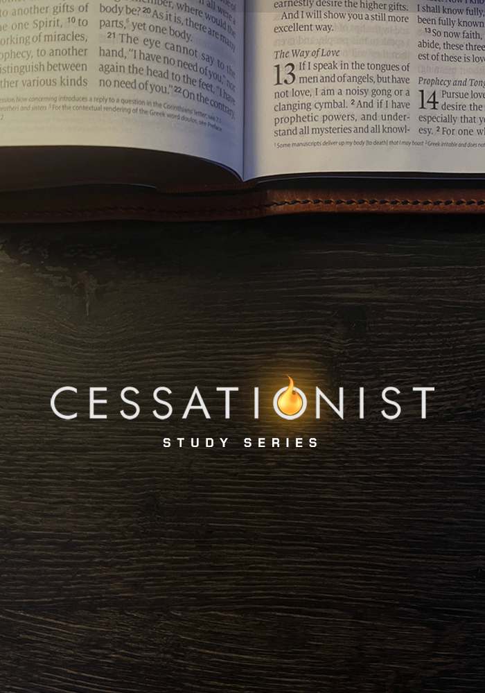 Cessationist Study Series Study Guide