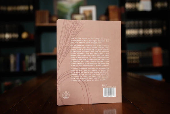Christ Our Treasure: Enjoying the Preeminence of Jesus in the Local Church — Workbook