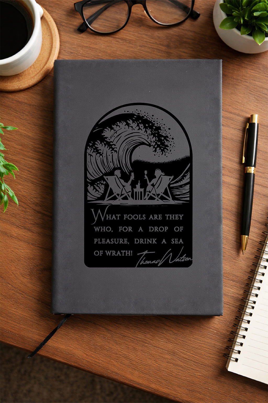 "What Fools are They Who, For a Drop of Pleasure, Drink a Sea of Wrath" — Faux Leather Journal