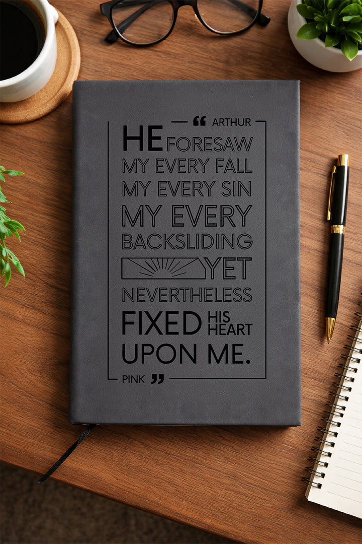 "Fixed His Heart Upon Me - Arthur Pink" — Faux Leather Journal
