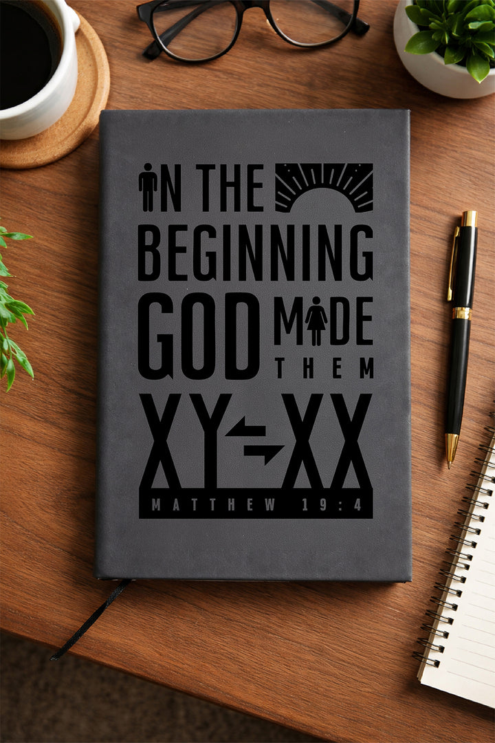 "In The Beginning God Made Them XY and XX - Matthew 19:4" — Faux Leather Journal
