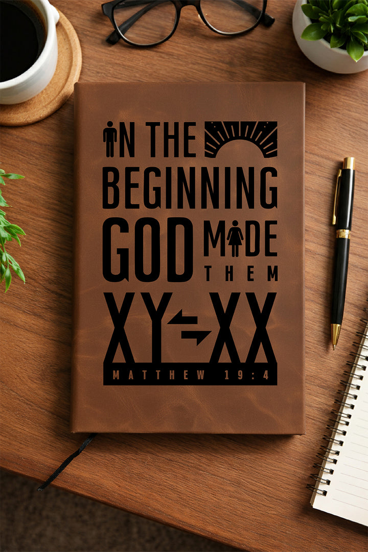 "In The Beginning God Made Them XY and XX - Matthew 19:4" — Faux Leather Journal