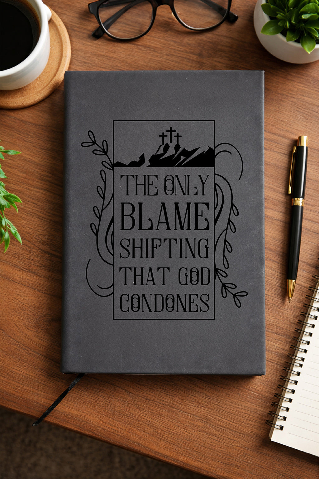 "The Only Blame Shifting that God Condones" — Faux Leather Journal