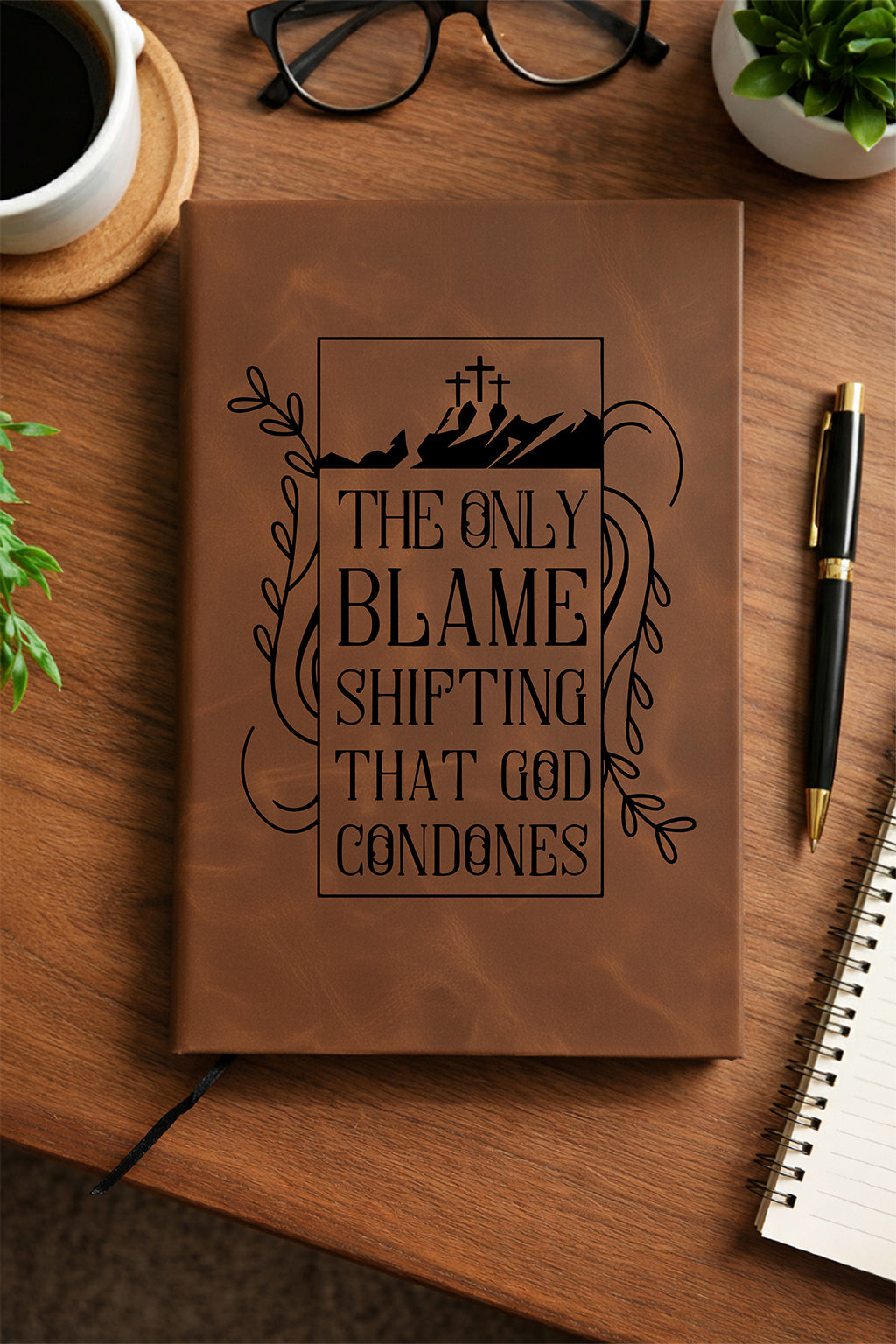 "The Only Blame Shifting that God Condones" — Faux Leather Journal