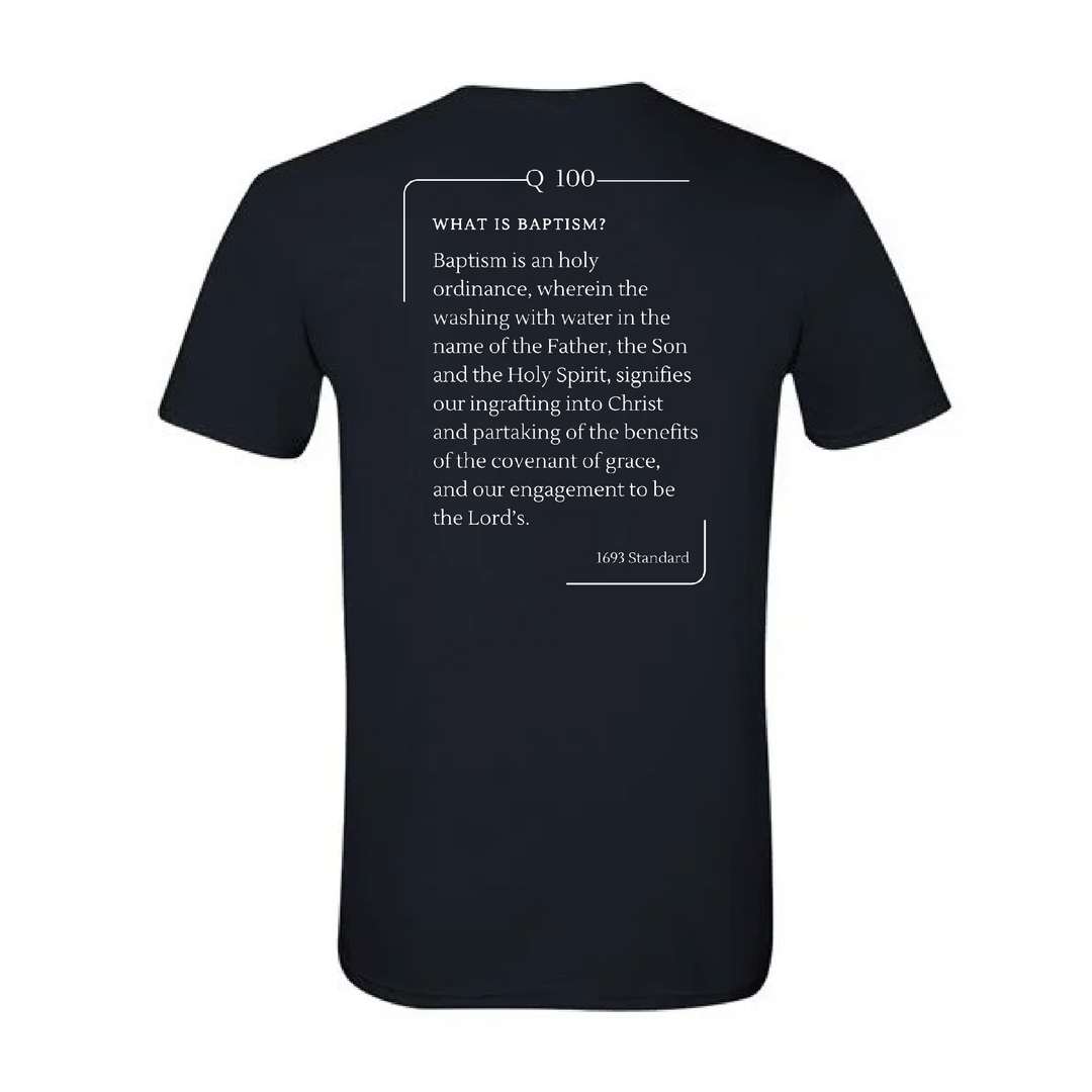 The 1693 Standard Baptist Catechism T-shirt: Question 100