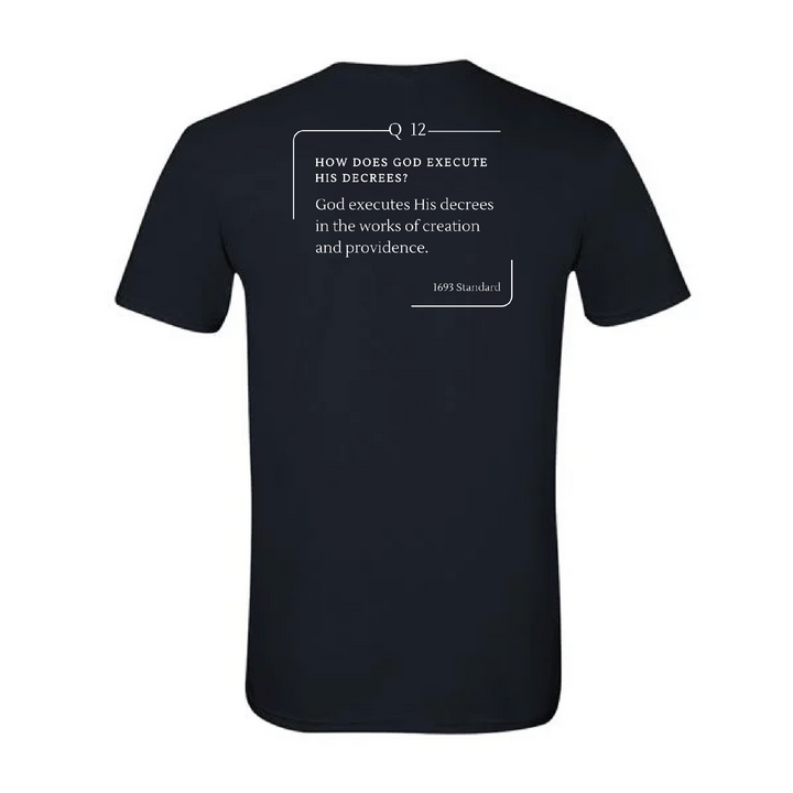 The 1693 Standard Baptist Catechism T-shirt: Question 12