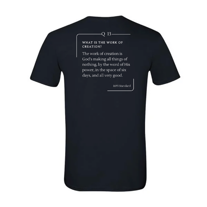 The 1693 Standard Baptist Catechism T-shirt: Question 13
