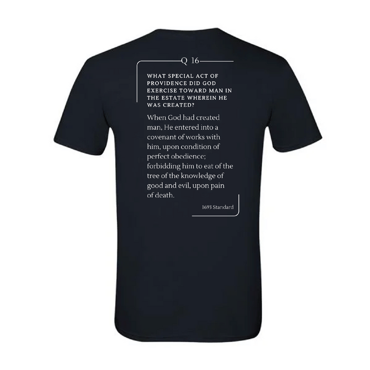 The 1693 Standard Baptist Catechism T-shirt: Question 16