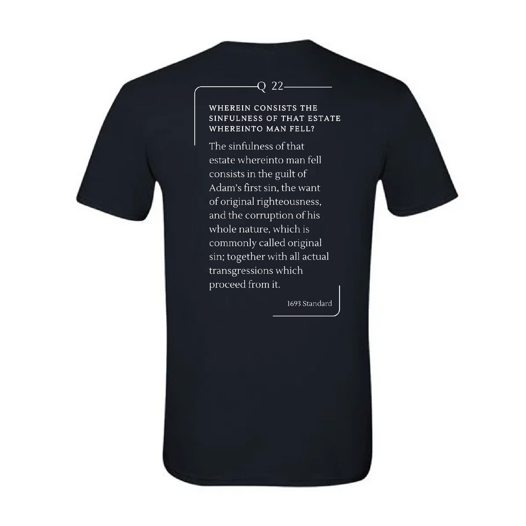 The 1693 Standard Baptist Catechism T-shirt: Question 22