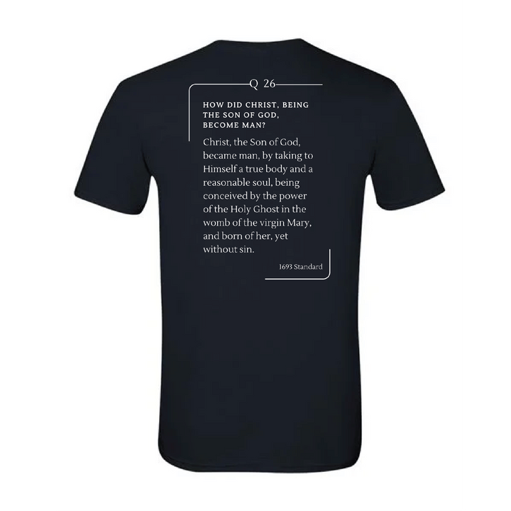 The 1693 Standard Baptist Catechism T-shirt: Question 26