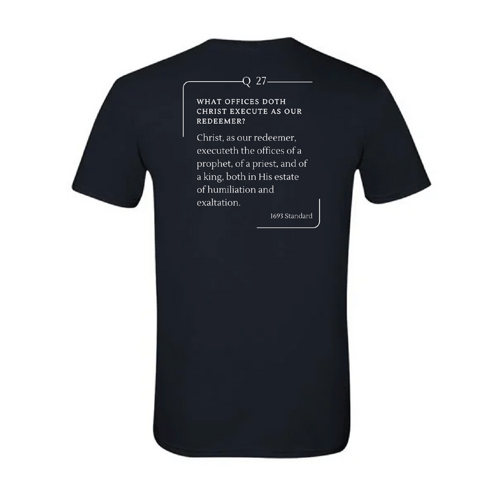 The 1693 Standard Baptist Catechism T-shirt: Question 27
