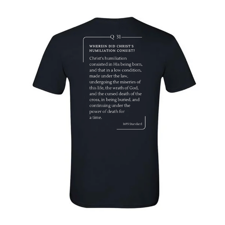 The 1693 Standard Baptist Catechism T-shirt: Question 31