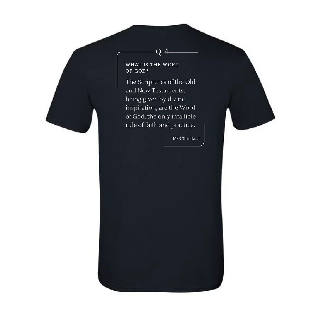 The 1693 Standard Baptist Catechism T-shirt: Question 4