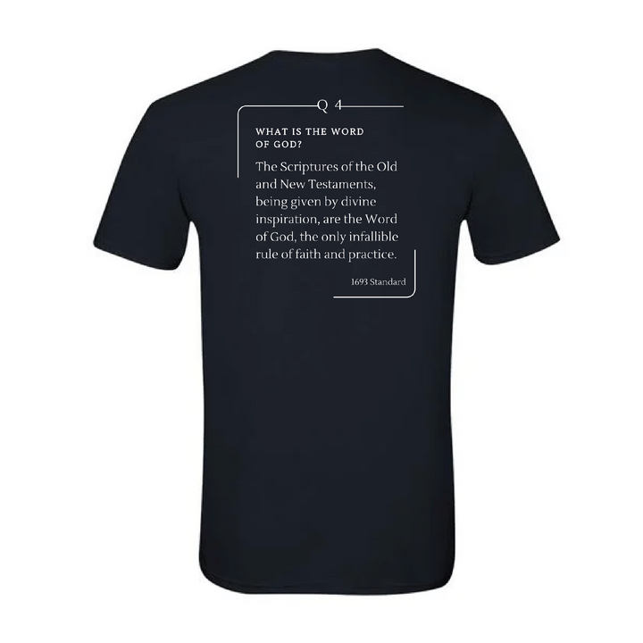 The 1693 Standard Baptist Catechism T-shirt: Question 4