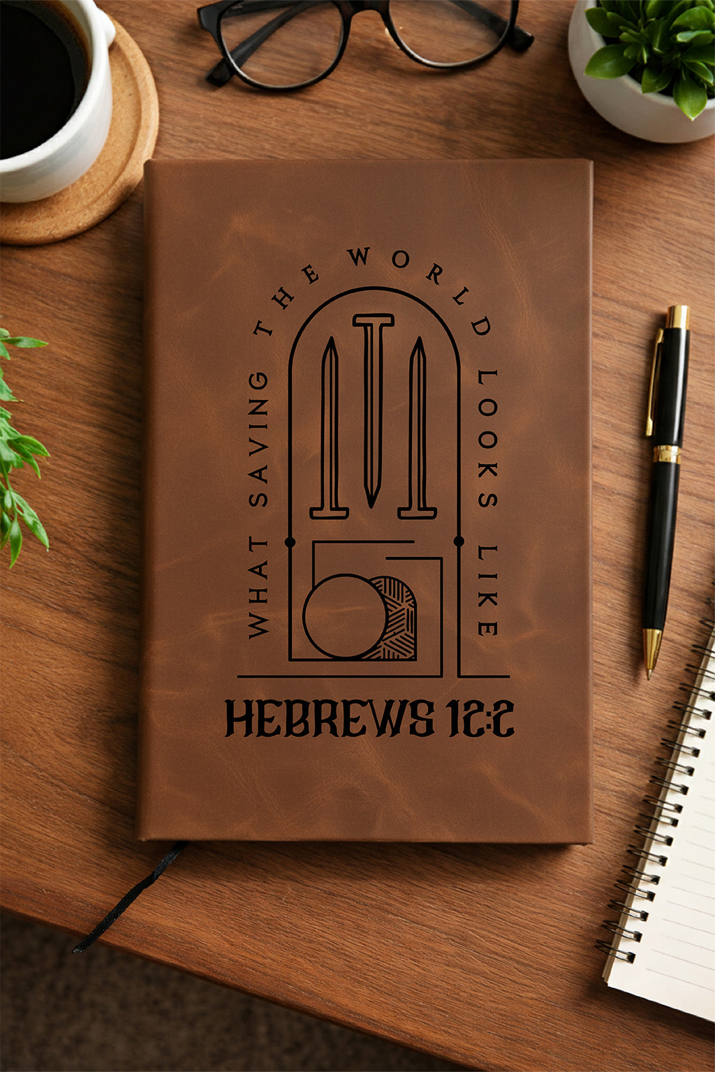 "What Saving The World Looks Like" — Faux Leather Journal