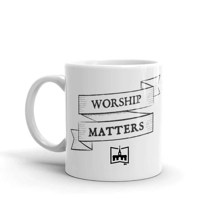 Worship Matters White Glossy Mug